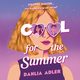 Cool for the Summer, Dahlia Adler