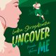 Uncover me, Ludka Skrzydlewska
