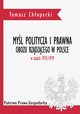 Myl polityczna i prawna obozu rzdzcego w Polsce w latach 1935-1939, Tomasz Chopecki