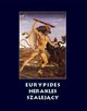 Herakles szalejcy, Eurypides