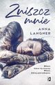 Zniszcz mnie, Anna Langner