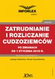Zatrudnianie i rozliczanie cudzoziemcw po zmianach od 1 stycznia 2018 r., Jadwiga Sztabiska, Renata Guza-Kiliaska
