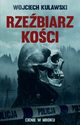 Rzebiarz koci. Cienie w mroku, Wojciech Kulawski
