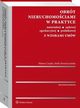 Obrt nieruchomociami w praktyce notarialnej, sdowej, egzekucyjnej, podatkowej z wzorami umw, Stella Brzeszczyska, Helena Ciepa