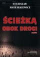 ciek obok drogi Cz 2, Stanisaw Michalkiewicz