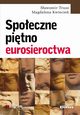 Spoeczne pitno eurosieroctwa, Sawomir Trusz, Magdalena Kwiecie