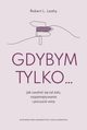 Gdybym tylko, Robert L. Leahy