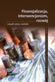 Finansjalizacja, interwencjonizm, rozwj, Leszek Jerzy Jasiski