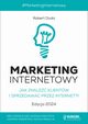 MARKETING INTERNETOWY. Jak znale klientw i sprzedawa przez Internet?! Edycja 2024, Robert Duda