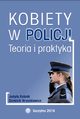Kobiety w Policji. Teoria i praktyka, Dominik Hryszkiewicz, Judyta Kubiak