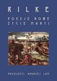 Poezje nowe ycie Maryi, Rainer Maria Rilke, Andrzej Lam