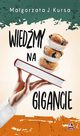 Wiedmy na gigancie, Magorzata J. Kursa