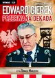 Edward Gierek. Przerwana Dekada, Janusz Rolicki