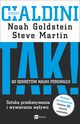 TAK! 60 sekretw nauki perswazji, Steve Martin, Noah Goldstein, Robert B. Cialdini