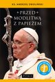 Przed modlitw z Papieem, Andrzej Zwoliski