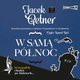 W sam pnoc, Jacek Getner