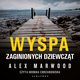 Wyspa zaginionych dziewczt, Alex Marwood