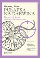 Puapka na Darwina, Michael J. Behe