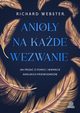 Anioy na kade wezwanie, Richard Webster