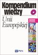 Kompendium wiedzy o Unii Europejskiej, Bohdan Gruchman, Ewa Mauszyska