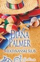 Meksykaski lub, Diana Palmer