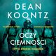 OCZY CIEMNOCI, Dean Koontz