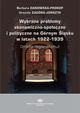 Wybrane problemy ekonomiczno-spoeczne i polityczne na Grnym lsku w latach 1922-1939 (rda regionalizmu), Barbara Danowska-Prokop, Urszula Zagra-Jonszta