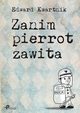Zanim pierrot zawita, Edward Kwartnik