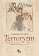 Terroryzm na usugach ugrupowa lewicowych i anarchistycznych w Krlestwie Polskim do 1914 roku, Waldemar Potkaski