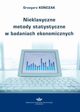 Nieklasyczne metody statystyczne w badaniach ekonomicznych, Grzegorz Koczak