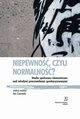 Niepewno, czyli normalno?, Jerzy Bartkowski, Jan Czarzasty, Horacy Dbowski, Juliusz Gardawski, Mateusz Karolak, Adam Mrozowicki, Rafa Towalski