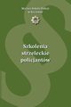 Szkolenia strzeleckie policjantw, 