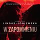 W zapomnieniu, Agnieszka Lingas-oniewska
