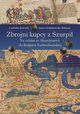 Zbrojni kupcy z Szurpi, Ludwika Joczyk, Aneta Gobiowska-Tobiasz