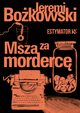 Msza za morderc, Jeremi Bokowski