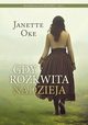 GDY ROZKWITA NADZIEJA, Janette Oke, Oke Janette