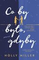 Co by byo, gdyby, Holly Miller
