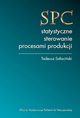 SPC ? statystyczne sterowanie procesami produkcji, Tadeusz Saaciski