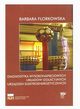 Diagnostyka wysokonapiciowych ukadw izolacyjnych urzdze elektroenergetycznych. Wydanie 2, poprawione, uzupenione., Barbara Florkowska