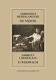 Ambrosius Mediolanensis, De viduis / Ambroy z Mediolanu, O wdowach, 