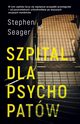 Szpital dla psychopatw, Stephen Seager