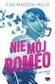 Nie mj Romeo. Game Changers. Tom 1, Ilsa Madden-Mills