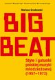 Big Beat, Mariusz Gradowski