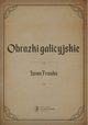 Obrazki galicyjskie, Iwan Franko