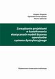 Zarzdzanie projektami w ksztatowaniu elastycznych modeli biznesu operatorw systemu dystrybucyjnego, Bogdan Nogalski, Agnieszka Anna Szpitter, Marek Jaboski