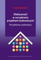 Efektywno w zarzdzaniu projektami budowlanymi. Perspektywa wykonawcy, Eryk Godziski