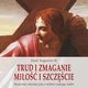 Trud i zmaganie. Mio i szczcie, Jzef Augustyn