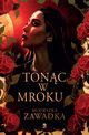 Tonc w mroku, Agnieszka Zawadka