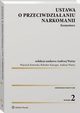 Ustawa o przeciwdziaaniu narkomanii. Komentarz, Wojciech Kotowski, Andrzej Wany, Bolesaw Kurzpa