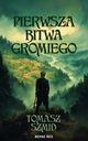 Pierwsza bitwa Gromiego, Tomasz Szmid
